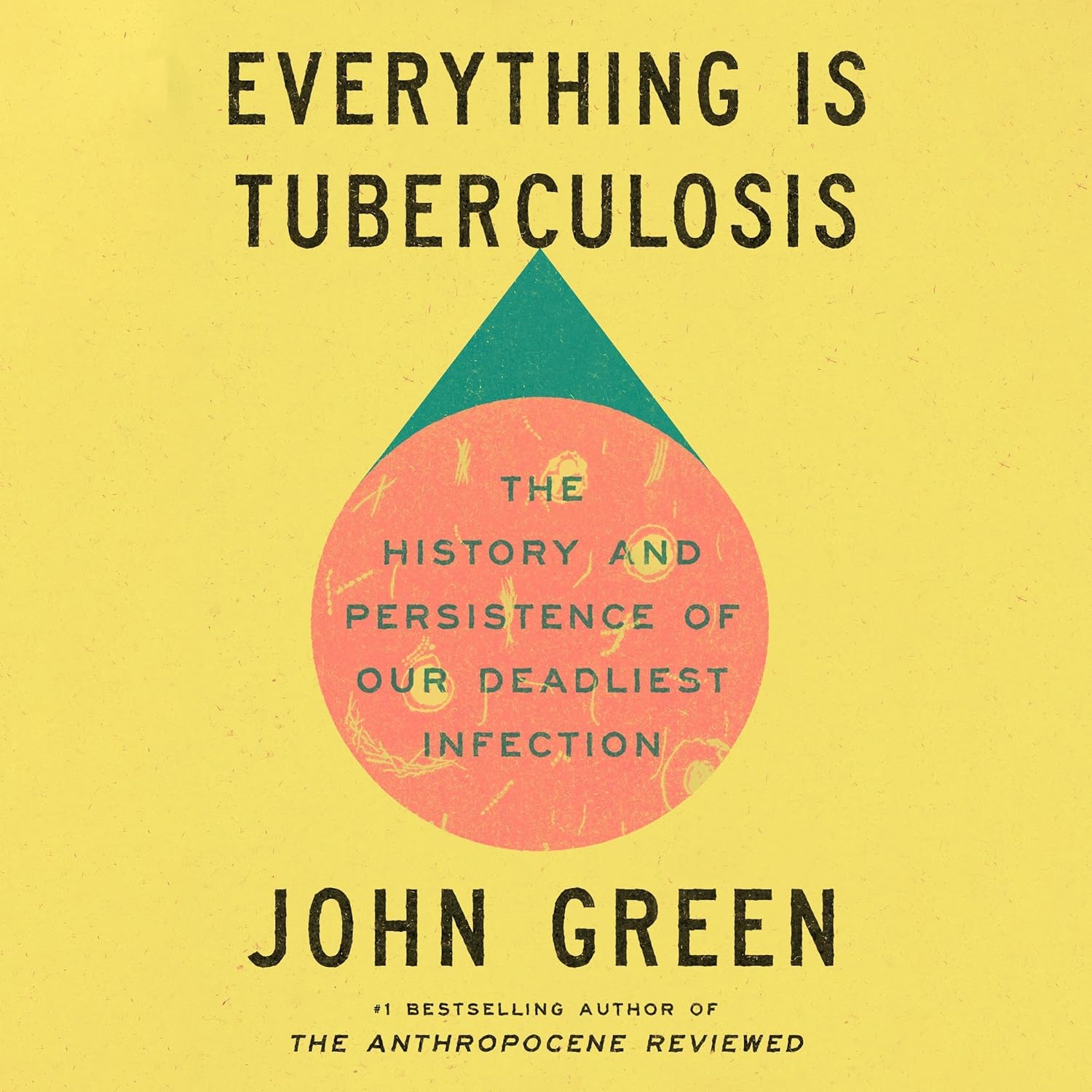 Everything Is Tuberculosis