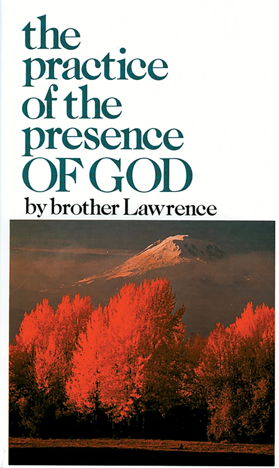 The Practice of the Presence of God, and the Spiritual Maxims