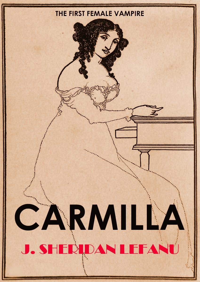 Carmilla by Joseph Sheridan Le Fanu