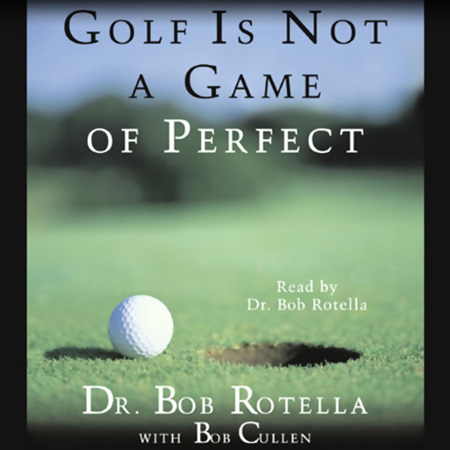 Golf is Not a Game of Perfect