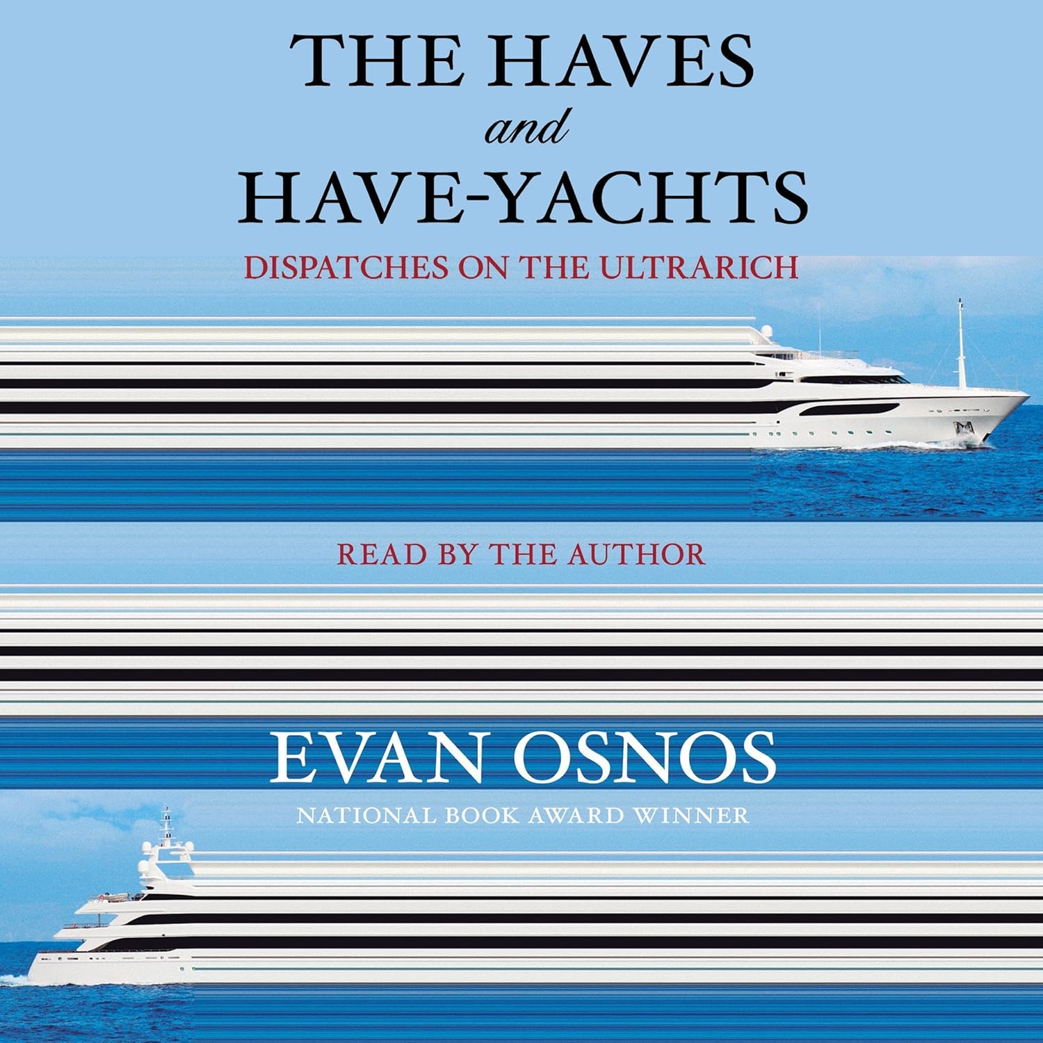 The Haves and Have-Yachts