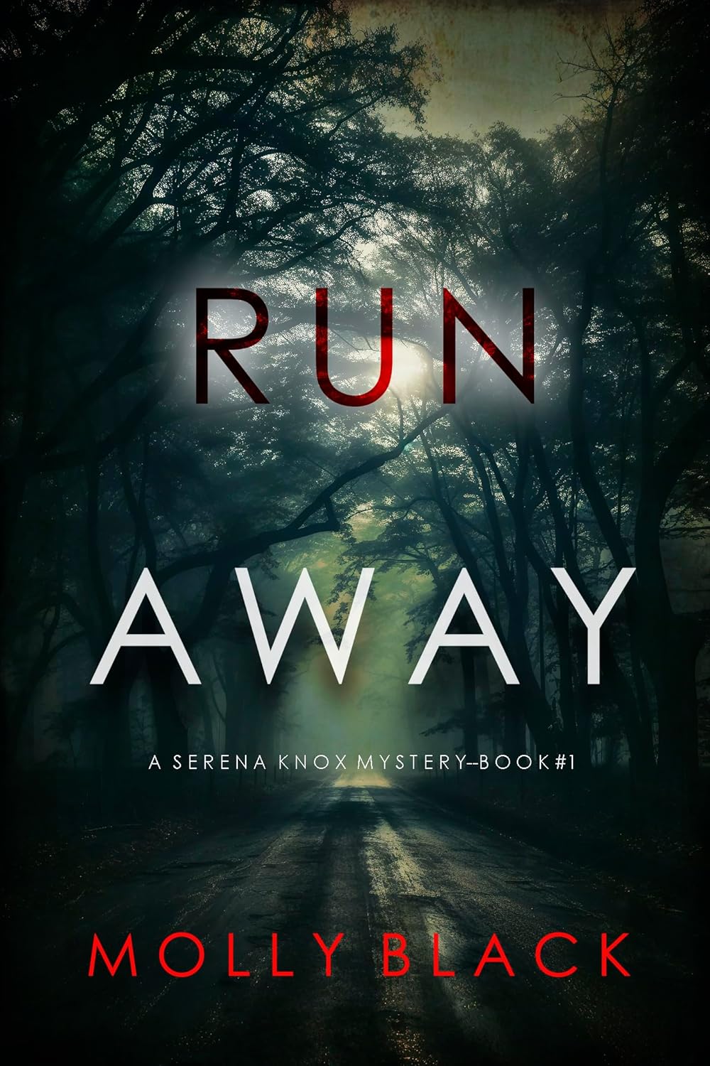 Run Away (A Serena Knox Suspense Thriller—Book One)